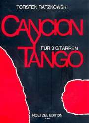 Cancion y tango : für 3 Gitarren - Torsten Ratzkowski