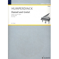 Hansel and Gretel : Selection from the Opera - Engelbert Humperdinck