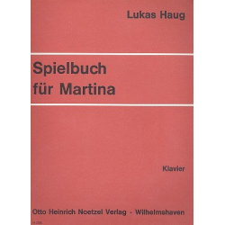 Spielbuch für Martina : für Klavier - Lukas Haug