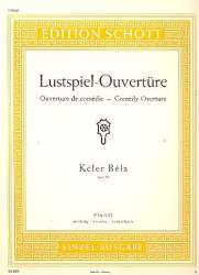 Lustspiel-Ouvertüre op.73 : - Bela Keler