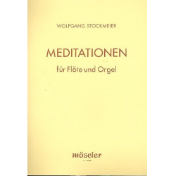Meditationen : für Flöte und Orgel - Wolfgang Stockmeier
