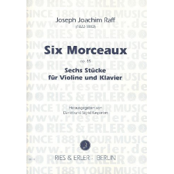 6 morceaux op.85 : für Violine und Klavier - Joseph Joachim Raff