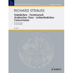 Ständchen, Festmarsch, Arabischer Tanz, - Richard Strauss