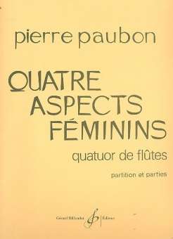 Quatre Aspects Feminins pour quatuor de flutes