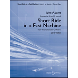 Short Ride in a Fast Machine ("Two Fanfares for Orchestra") - John Coolidge Adams / Arr. Richard L. Saucedo