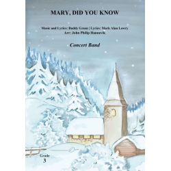 Mary, Did You Know? - Mark Lowry / Arr. John Philip Hannevik