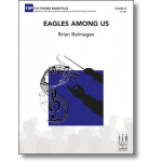 Eagles Among Us - Brian Balmages