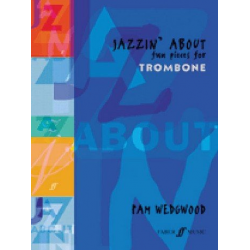 Jazzin' about - Fun pieces for trombone and piano - Pamela Wedgwood