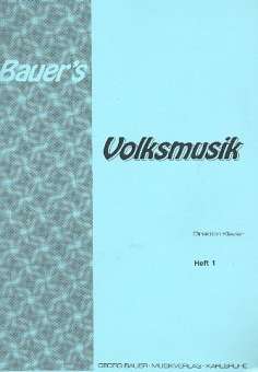 Bauer's Volksmusik Heft 1 - 00 Direktion (Piano, Akkordeon, Gitarre)