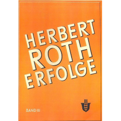Herbert Roth Erfolge Band 3 - Herbert Roth