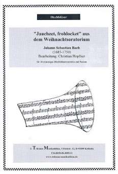 Jauchzet frohlocket für 10-stimmiges Blechbläser-Ensemble und Pauken