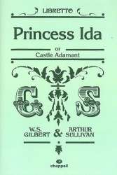 Princess Ida or Castle Adamant : libretto - Arthur Sullivan