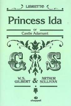 Princess Ida or Castle Adamant : libretto