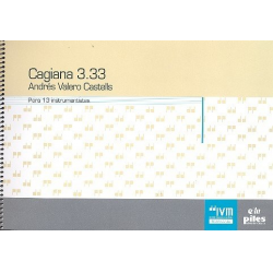 Cagiana 3.33 : für 13 Instrumente - Andrés Valero-Castells