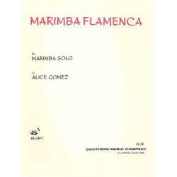 Marimba flamenca : for marimba - Alice Gomez