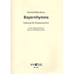 Bayernhymne : für Posaunenchor - Konrad Max Kunz