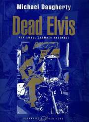 Dead Elvis : for small chamber orchestra - Michael Daugherty