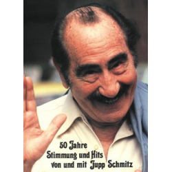 50 Jahre Stimmung und Hits mit - Jupp Schmitz