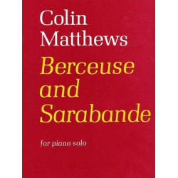 Berceuse and Sarabande (piano) - Collin Matthews