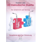 30 melodische Duette : für 2 Saxophone - Vladimir Löbl