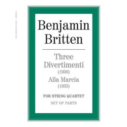 3 Divertimenti  (1936)  and Alla Marcia (1933) : - Benjamin Britten