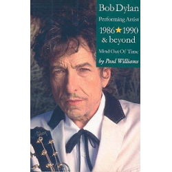 Bob Dylan : performing Artist 1986-1990 - Paul Williams