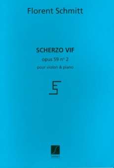 F. Schmitt : Scherzo Vif, Opus 59