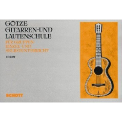 Gitarren- und Lautenschule für Gruppen-, Einzel- und Selbstunterricht - Walter Götze