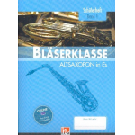 Bläserklasse Band 1 (Klasse 5) - Altsaxophon - Bernhard Sommer