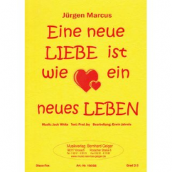 Eine neue Liebe ist wie ein neues Leben (Jürgen Marcus) - Jack White (1940) / Arr. Erwin Jahreis
