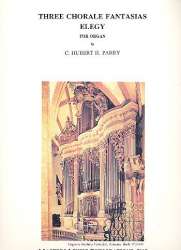 3 chorale Fantasias : for organ - Sir Charles Hubert Parry