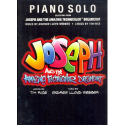 Joseph and the amazing Technicolor Dreamcoat (Selections) : - Andrew Lloyd Webber