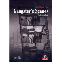 Gangster's Scenes : für Blasorchester - Jose Alberto Pina Picazo