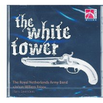 CD "The White Tower" - The Royal Netherlands Army Band 'Johan Willem Friso' - The Royal Netherlands Army Band