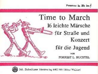 Time to march : Posaune in B -Forrest L. Buchtel