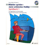 Klavier spielen mein schönstes Hobby - Spielbuch Band 1 (+CD) - Hans-Günter Heumann
