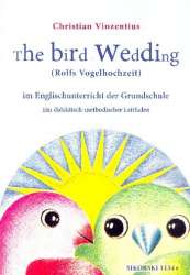 The Bird Wedding im Englischunterricht der Grundschule : - Rolf Zuckowski