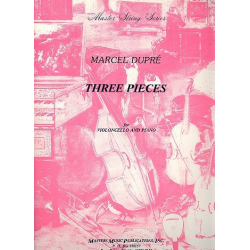 3 Pieces : for violoncello and organ - Marcel Dupré