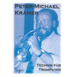 Technik für Trompeter : für Trompete - Peter-Michael Krämer