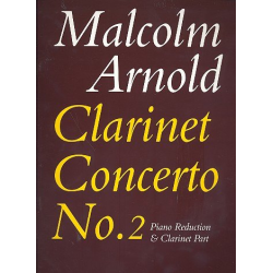 Clarinet Concerto no. 2 op.115 : - Malcolm Arnold