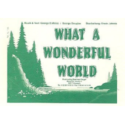 What a wonderful world (L. Armstrong) - John R. Bourgeois / Arr. Erwin Jahreis