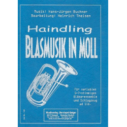 Blasmusik in Moll (5-9 stimmiges Bläserensemble mit Schlagzeug ad lib.) - Hans-Jürgen Buchner (Haindling) / Arr. Heinrich Theisen