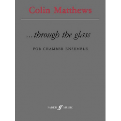 Through the glass (score) - Collin Matthews