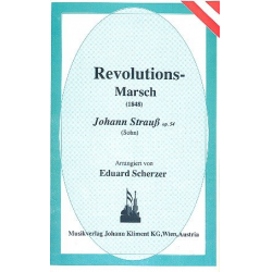 Revolutions-Marsch  (1848) op. 54 - Johann Strauß / Strauss (Sohn) / Arr. Eduard Scherzer