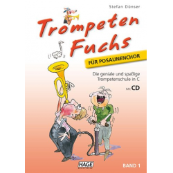 Trompetenfuchs SCHULE FÜR TROMPETE IN C für Posaunenchor Band 1 - Stefan Dünser