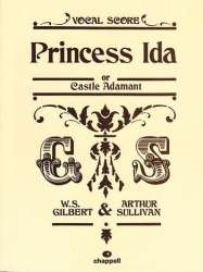 Princess Ida or Castle Adamant : - Arthur Sullivan