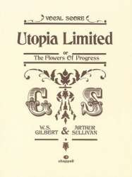 Utopia limited or The Flowers of Progress : - Arthur Sullivan