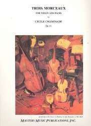 3 morceaux op.31 : for violin and piano - Cecile Louise S. Chaminade