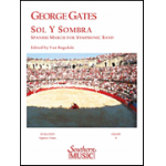 Sol y Sombra - Spanish March for Symphonic Band - George Gates / Arr. Van Ragsdale