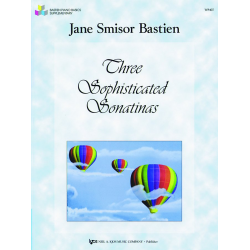 Three Sophisticated Sonatinas - Jane Smisor Bastien